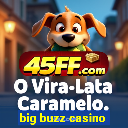 big buzz casino